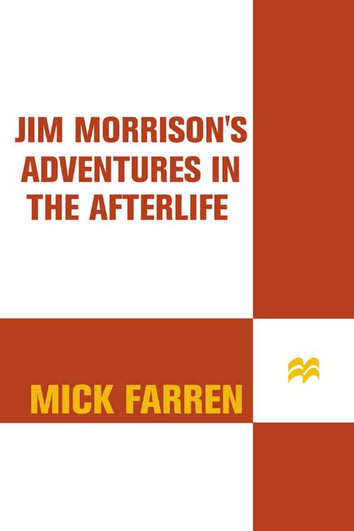 Jim Morrison&#x27;s Adventures in the Afterlife