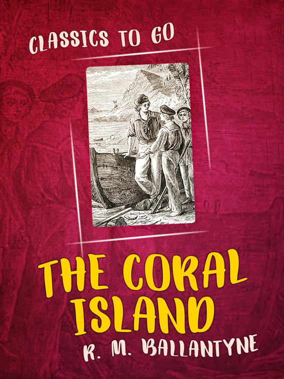 The Coral Island, Classics To Go
