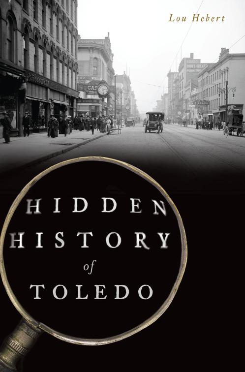Hidden History of Toledo, Hidden History