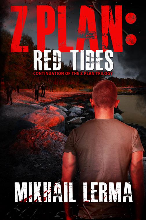 Z Plan: Red Tides, Z Plan Trilogy