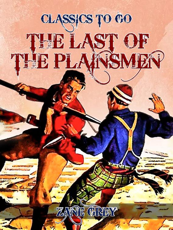The Last of the Plainsmen, Classics To Go