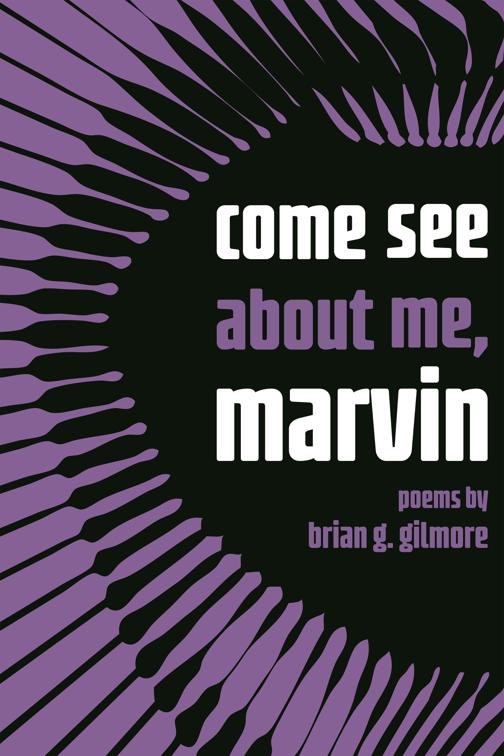 Come See about Me, Marvin, Made in Michigan Writers Series