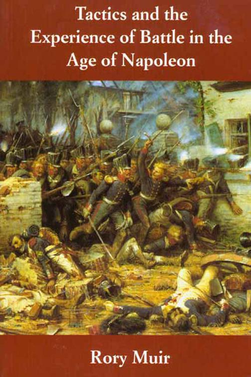 Tactics and the Experience of Battle in the Age of Napoleon