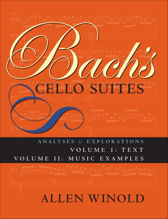 Bach&#x27;s Cello Suites, Volumes 1 and 2