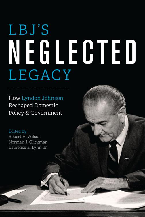 LBJ&#x27;s Neglected Legacy