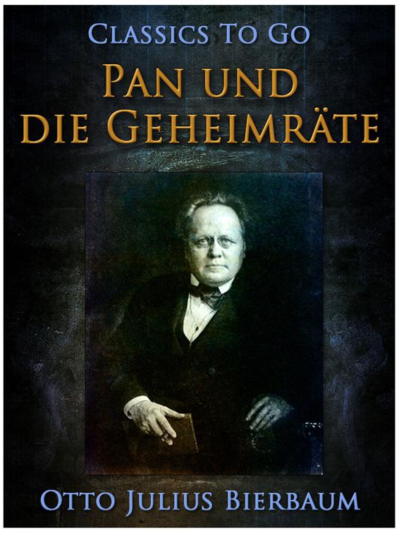 Pan und die Geheimräte, Classics To Go