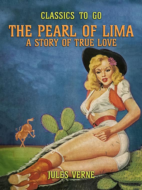 The Pearl Of Lima A Story Of True Love, Classics To Go