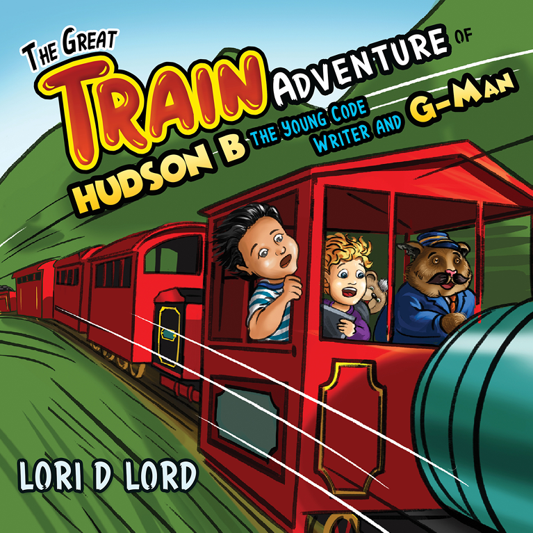 This image is the cover for the book The Great Train Adventure of Hudson B the Young Code Writer and G-Man