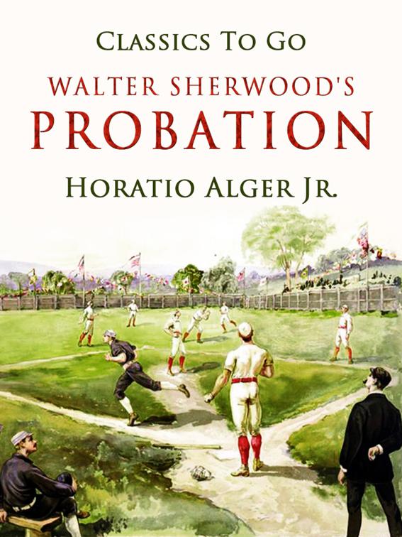 Walter Sherwood&#x27;s Probation, Classics To Go