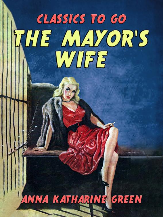 The Mayor&#x27;s Wife, Classics To Go