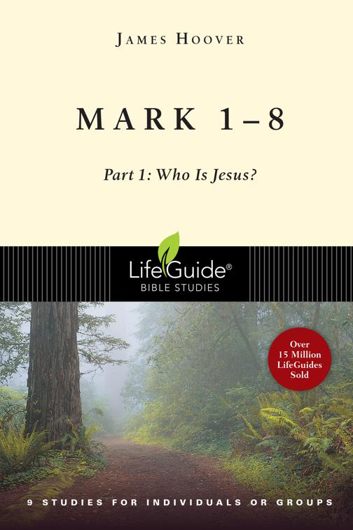 Mark 1-8, LifeGuide Bible Studies