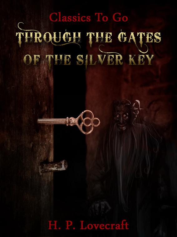 Through the Gates of the Silver Key, Classics To Go