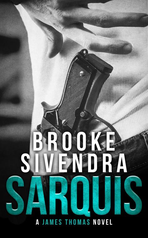 Sarquis (The James Thomas Series, Book 3), The James Thomas Series