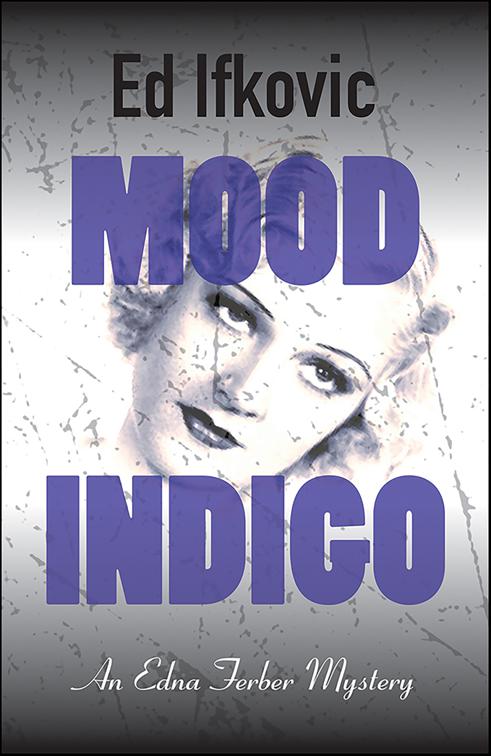 Mood Indigo, Edna Ferber Mysteries