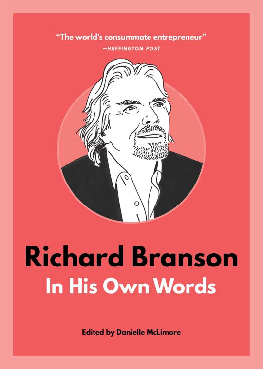 Richard Branson, In Their Own Words