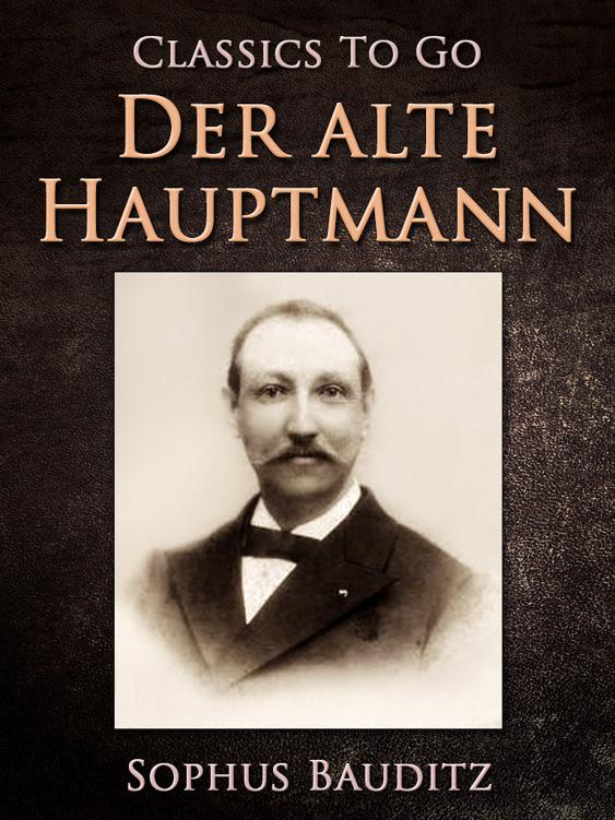 Der alte Hauptmann, Classics To Go
