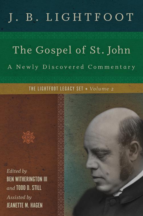 The Gospel of St. John, The Lightfoot Legacy Set