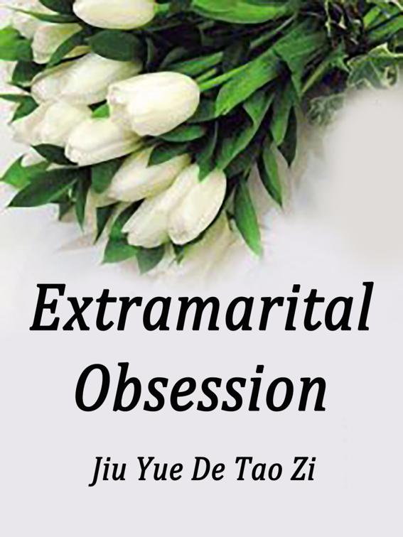 This image is the cover for the book Extramarital Obsession, Volume 1