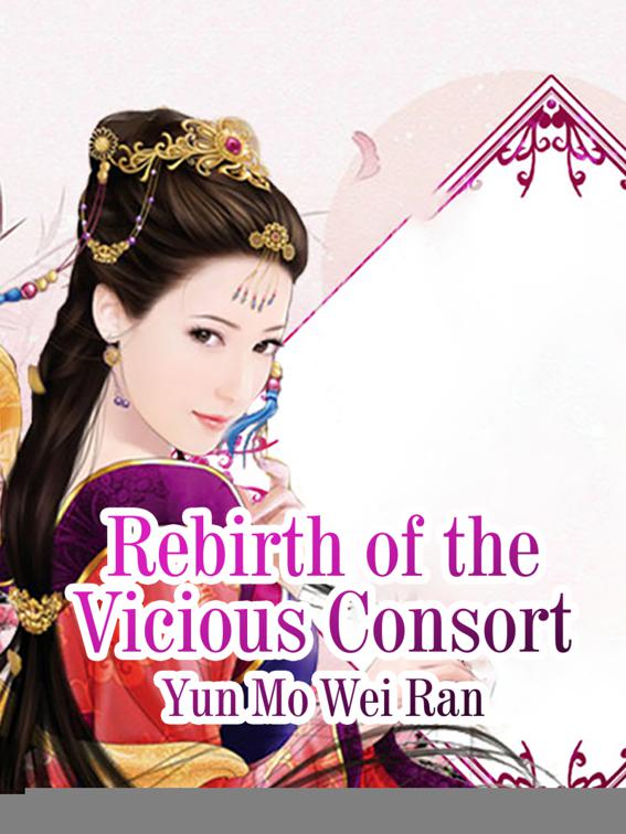 Rebirth of the Vicious Consort, Volume 2