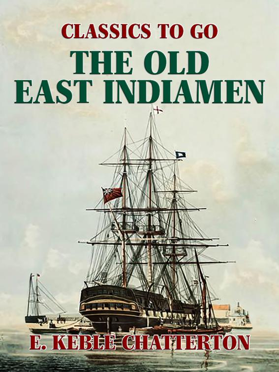 The Old East Indiamen, Classics To Go