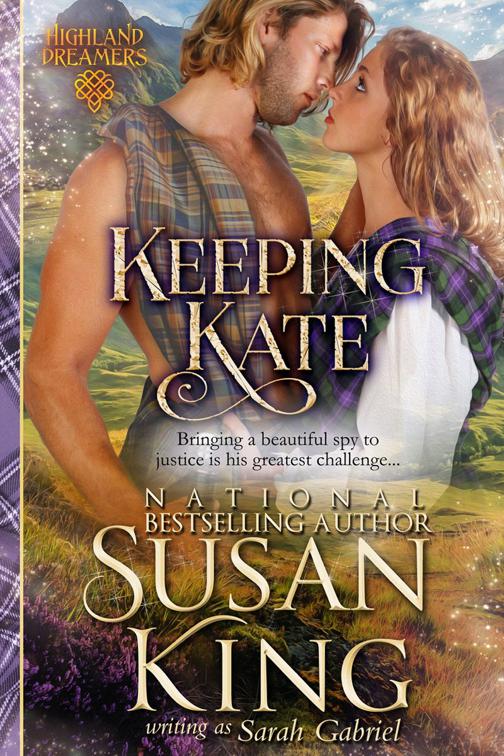 Keeping Kate (Highland Dreamers, Book 2), Highland Dreamers