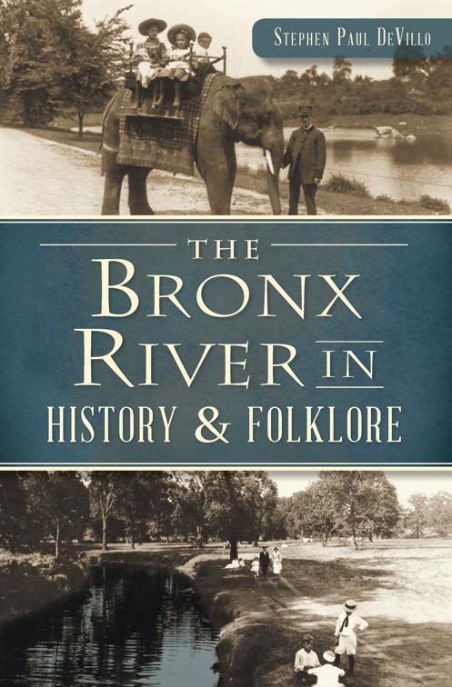 Bronx River in History &amp; Folklore