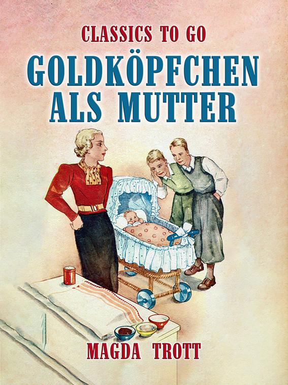 Goldköpfchen als Mutter, Classics To Go