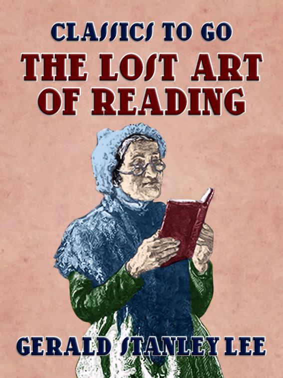 The Lost Art Of Reading, Classics To Go