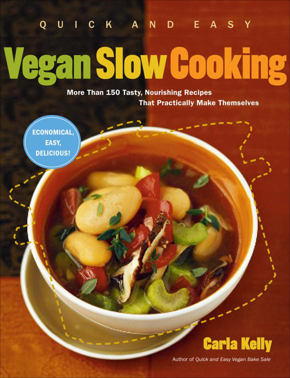 Quick and Easy Vegan Slow Cooking