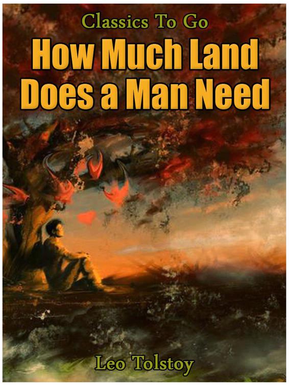 How Much Land Does A Man Need, Classics To Go