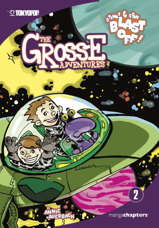 Stinky &amp; Stan Blast Off, The Grosse Adventures