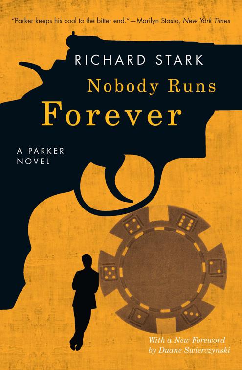 Nobody Runs Forever, The Parker Novels