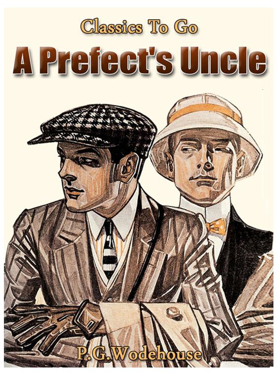 A Prefect&#x27;s Uncle, Classics To Go