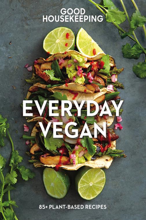 Good Housekeeping: Everyday Vegan, Good Food Guaranteed