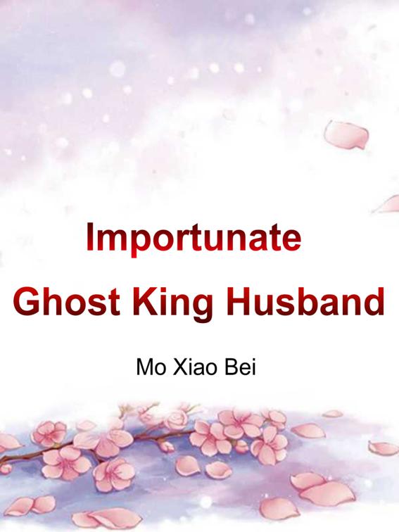 Importunate Ghost King Husband, Volume 1