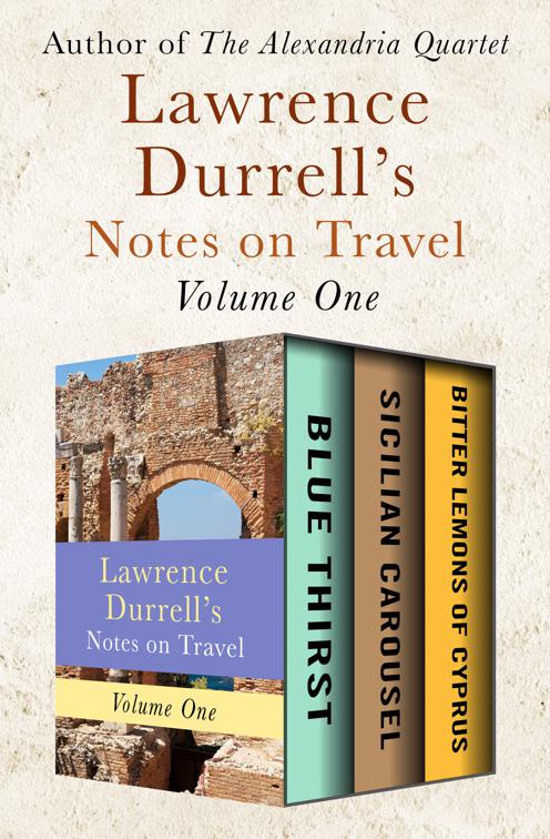 Lawrence Durrell&#x27;s Notes on Travel Volume One