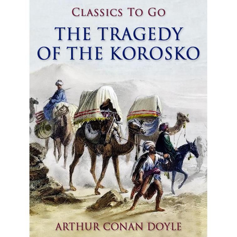 The Tragedy of the Korosko, Classics To Go