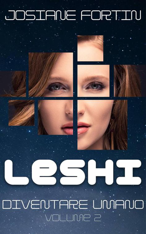 Leshi, Diventare umano