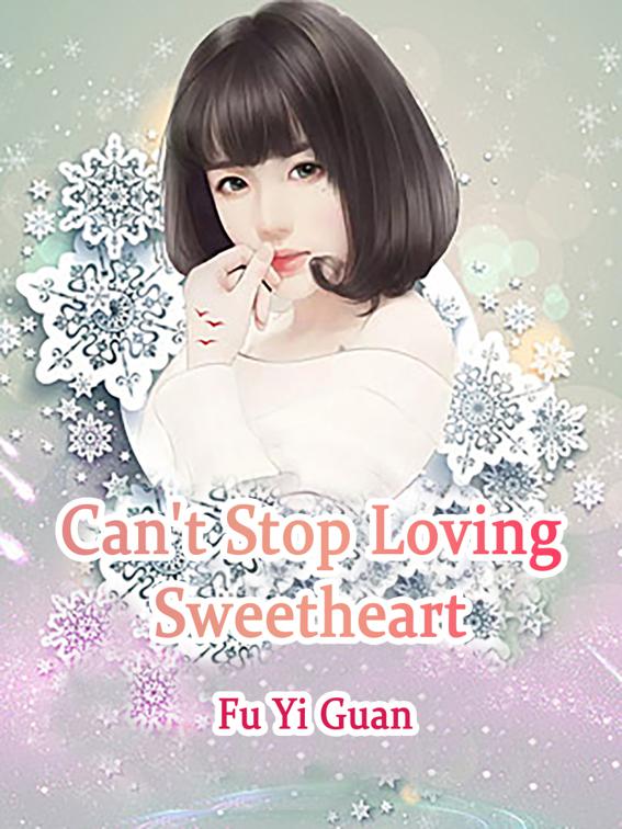 This image is the cover for the book Can't Stop Loving Sweetheart, Volume 3