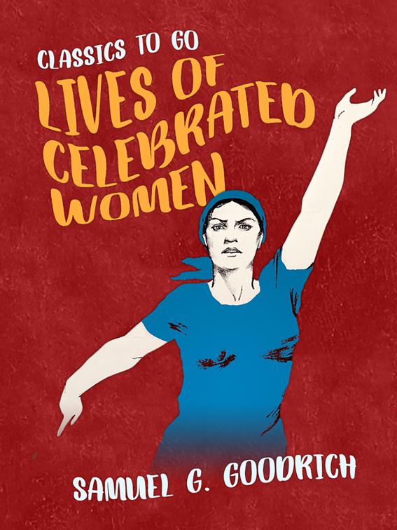 Lives of Celebrated Women, Classics To Go
