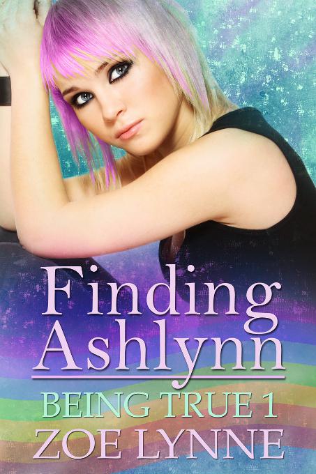 Finding Ashlynn, Being True