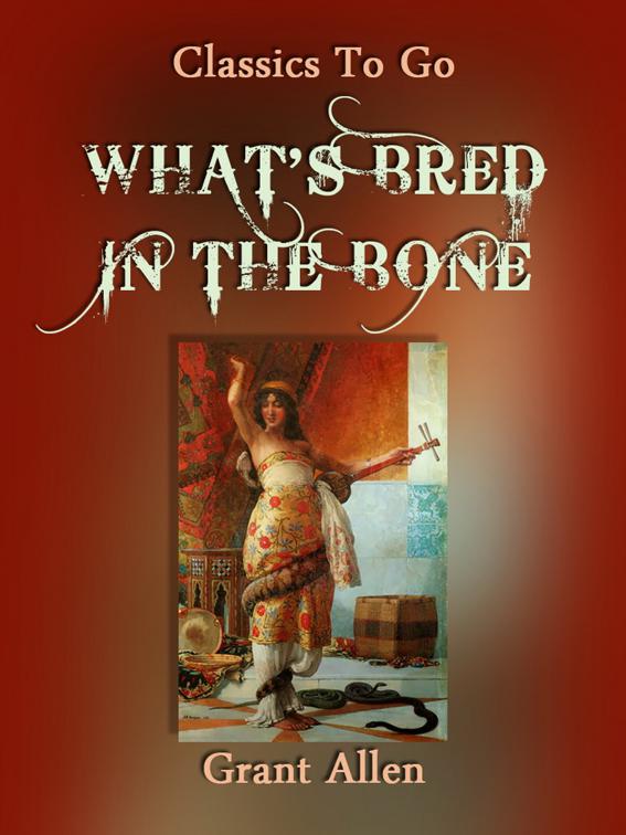 What&#x27;s Bred in the Bone, Classics To Go