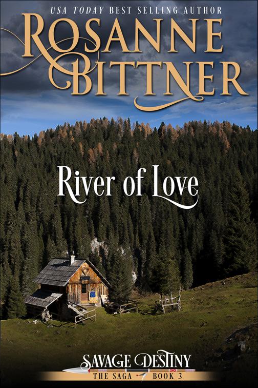 River of Love, Savage Destiny: The Saga
