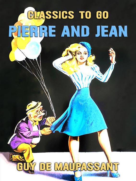 Pierre and Jean, Classics To Go