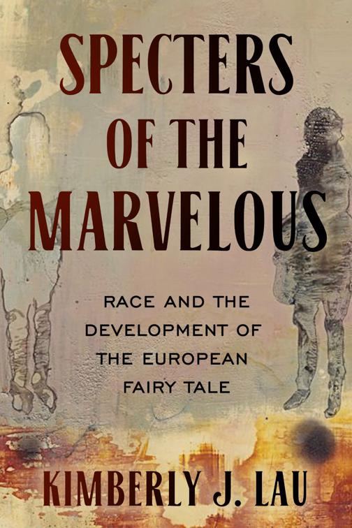 Specters of the Marvelous, The Donald Haase Series in Fairy-Tale Studies