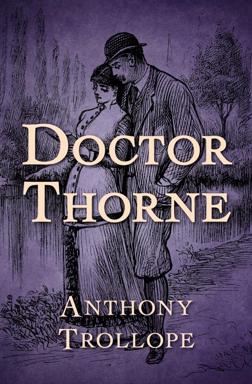 Doctor Thorne, The Chronicles of Barsetshire