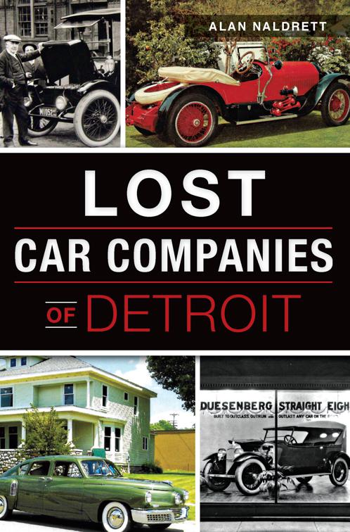 Lost Car Companies of Detroit, Lost