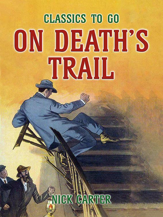 On Death&#x27;s Trail, Classics To Go