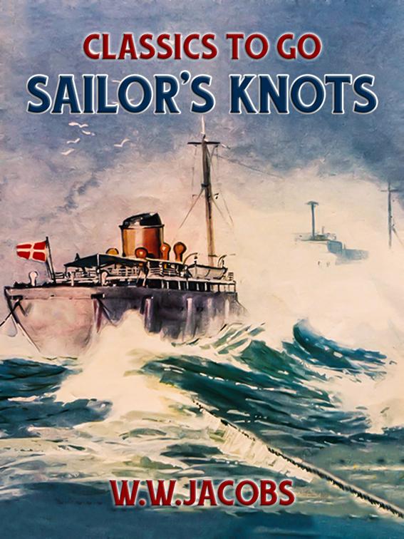 Sailor&#x27;s Knots, Classics To Go