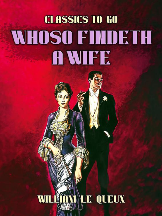 Whoso Findeth a Wife, Classics To Go